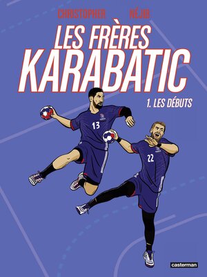 cover image of Les Frères Karabatic, Tome 1